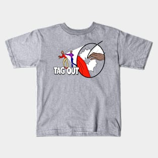 Tag Out! Kids T-Shirt